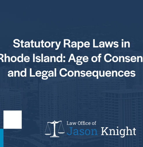 Statutory Rape Laws in Rhode Island: Age of Consent and Legal Consequences